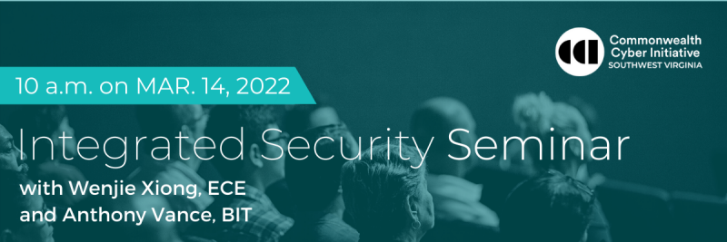 2022 CCI Integrated Security Seminar Series, Mar 14
